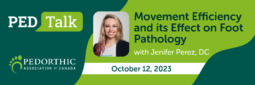 PED Talk - Movement Efficiency and its Effect on Foot Pathology Image